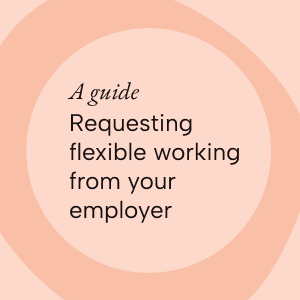 A guide to requesting flexible working